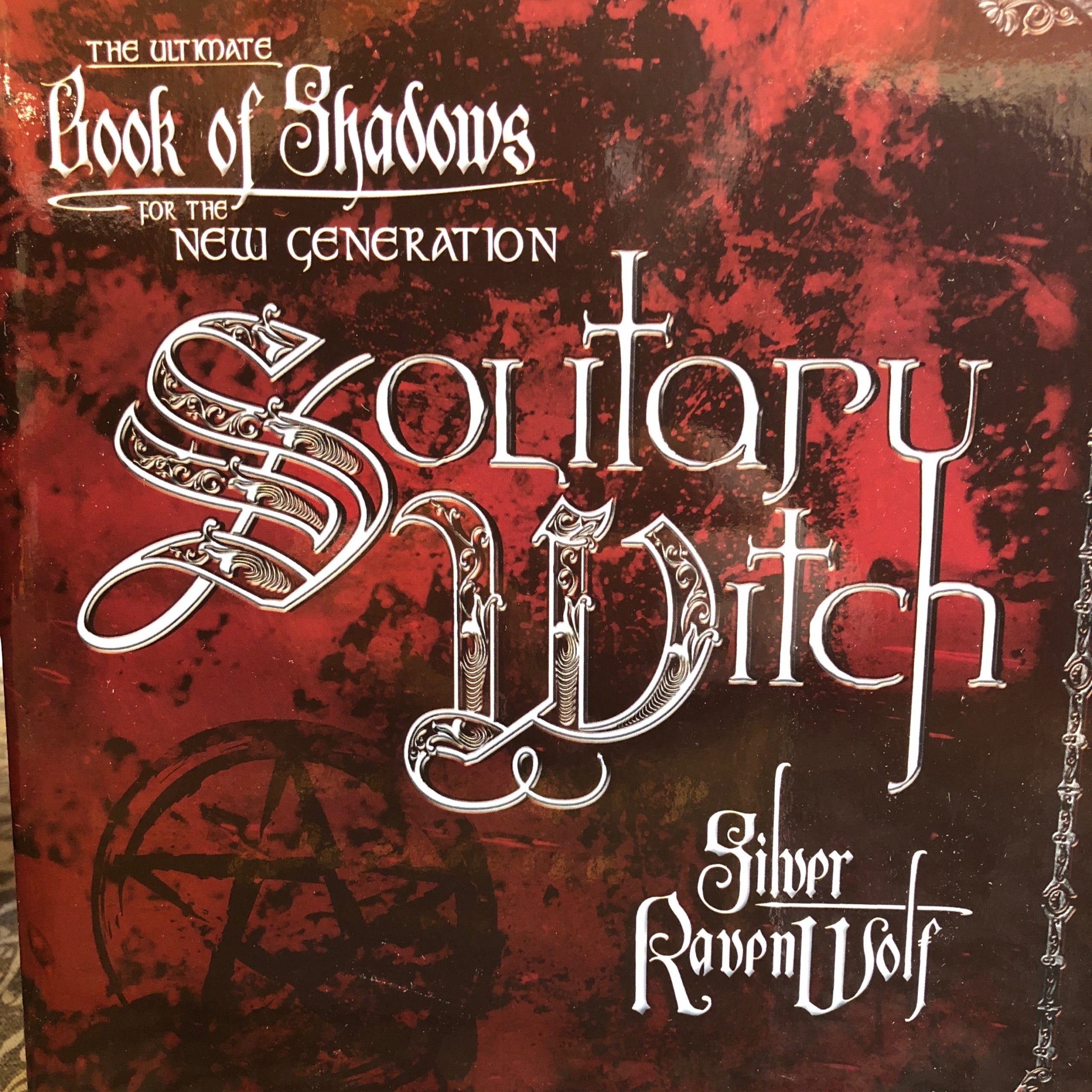 Solitary Witch: The Ultimate Book of Shadows for the New Generation by